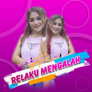 Download Lagu Mala Agatha - Relaku Mengalah MP3 Download Lagu Mala Agatha - Relaku Mengalah MP3