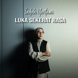 Download Lagu Indah Yastami - Luka Sekerat Rasa MP3