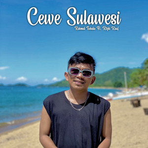 Download Lagu Rahmat Tahalu, Rizki Rauf - Cewe Sulawesi MP3