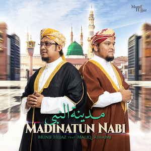 Download Lagu Munif Hijjaz - Madinatun Nabi (Feat. Maliq Suhaimi) MP3 Download Lagu Munif Hijjaz - Madinatun Nabi (Feat. Maliq Suhaimi) MP3