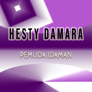 Download Lagu Hesty Damara - Pemuda Idaman MP3 Download Lagu Hesty Damara - Pemuda Idaman MP3