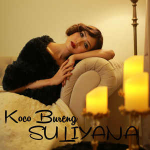 Download Lagu Suliyana - Koco Bureng MP3 Download Lagu Suliyana - Koco Bureng MP3
