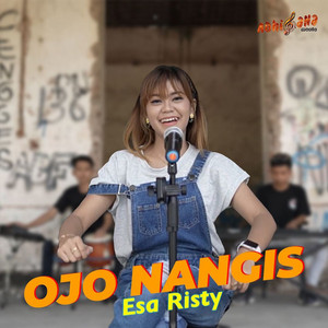 Download Lagu Esa Risty - Ojo Nangis MP3 Download Lagu Esa Risty - Ojo Nangis MP3