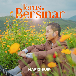 Download Lagu Hafiz Suip - Terus Bersinar MP3