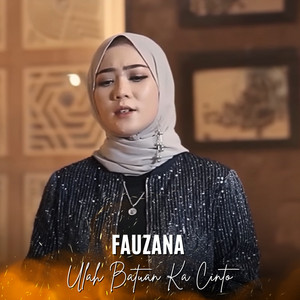 Download Lagu Fauzana - Ulah Batuan Ka Cinto MP3 Download Lagu Fauzana - Ulah Batuan Ka Cinto MP3