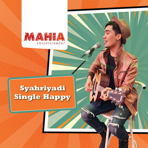 Download Lagu Syahriyadi - Single Happy MP3 Download Lagu Syahriyadi - Single Happy MP3