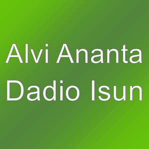 Download Lagu ALVI ANANTA - Dadio Isun MP3 Download Lagu ALVI ANANTA - Dadio Isun MP3