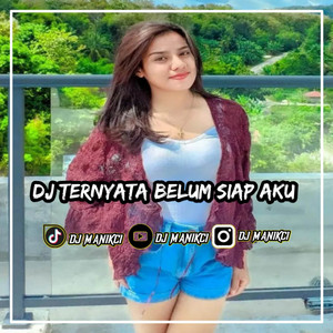 Download Lagu DJ MANIKCI REMIX - DJ Ternyata Belum Siap Aku Kehilangan Dirimu MP3 Download Lagu DJ MANIKCI REMIX - DJ Ternyata Belum Siap Aku Kehilangan Dirimu MP3