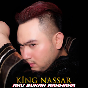 Download Lagu King nassar - Aku Bukan Rahwana MP3 Download Lagu King nassar - Aku Bukan Rahwana MP3