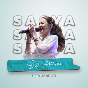 Download Lagu Sasya Arkhisna - PEPUJANE ATI MP3 Download Lagu Sasya Arkhisna - PEPUJANE ATI MP3
