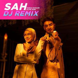 Download Lagu Sarah Suhairi, Alfie Zumi, Hendra Saputra - SAH - DJ Remix MP3 Download Lagu Sarah Suhairi, Alfie Zumi, Hendra Saputra - SAH - DJ Remix MP3