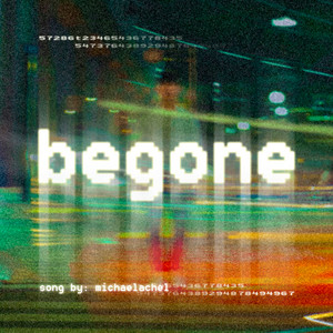 Download Lagu michaelachel - begone MP3