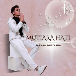 Download Lagu Farhan Mustapha - Mutiara Hati MP3 Download Lagu Farhan Mustapha - Mutiara Hati MP3