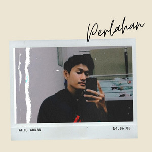 Download Lagu Afiq Adnan - Perlahan MP3 Download Lagu Afiq Adnan - Perlahan MP3