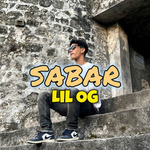 Download Lagu LIL OG - SABAR ( WAYASE ) MP3 Download Lagu LIL OG - SABAR ( WAYASE ) MP3
