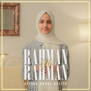 Download Lagu Ayisha Abdul Basith - Rahman Ya Rahman MP3 Download Lagu Ayisha Abdul Basith - Rahman Ya Rahman MP3