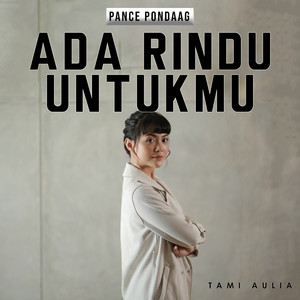 Download Lagu Tami Aulia - Ada Rindu Untukmu MP3 Download Lagu Tami Aulia - Ada Rindu Untukmu MP3
