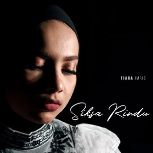 Download Lagu Tiara Imris - Siksa Rindu MP3 Download Lagu Tiara Imris - Siksa Rindu MP3