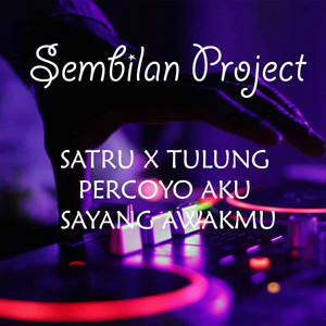 Download Lagu Sembilan Project - Satru X Tulung Percoyo Aku Sayang Awakmu MP3 Download Lagu Sembilan Project - Satru X Tulung Percoyo Aku Sayang Awakmu MP3