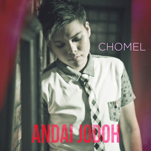 Download Lagu Chomel - Andai Jodoh MP3 Download Lagu Chomel - Andai Jodoh MP3