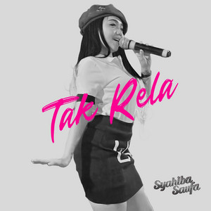 Download Lagu Syahiba Saufa - Tak Rela MP3 Download Lagu Syahiba Saufa - Tak Rela MP3