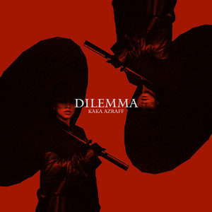 Download Lagu Kaka Azraff - Dilemma - From "Racun Rihanna" MP3 Download Lagu Kaka Azraff - Dilemma - From "Racun Rihanna" MP3