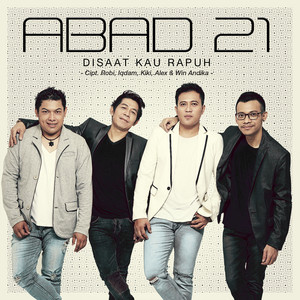 Download Lagu Abad 21 - Disaat Kau Rapuh MP3 Download Lagu Abad 21 - Disaat Kau Rapuh MP3