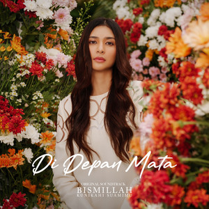 Download Lagu Mikha Tambayong - Di Depan Mata - From "Bismillah Kunikahi Suamimu" MP3 Download Lagu Mikha Tambayong - Di Depan Mata - From "Bismillah Kunikahi Suamimu" MP3