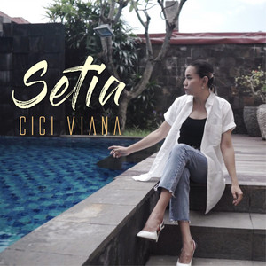 Download Lagu Cici Viana - Setia MP3 Download Lagu Cici Viana - Setia MP3