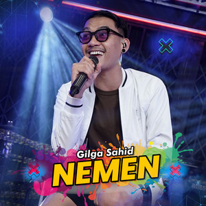 Download Lagu Gilga Sahid - NEMEN MP3 Download Lagu Gilga Sahid - NEMEN MP3