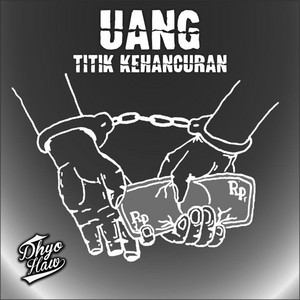 Download Lagu Dhyo Haw - Uang Titik Kehancuran MP3 Download Lagu Dhyo Haw - Uang Titik Kehancuran MP3