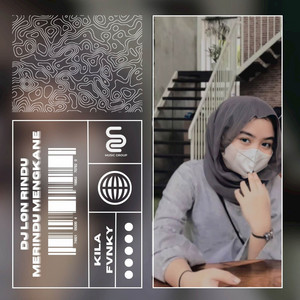 Download Lagu Kila Fvnky - DJ LON RINDU MERINDU MENGKANE MP3 Download Lagu Kila Fvnky - DJ LON RINDU MERINDU MENGKANE MP3