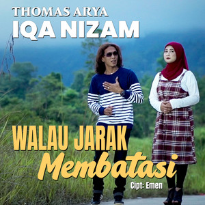 Download Lagu Thomas Arya, Iqa Nizam - Walau Jarak Membatasi MP3
