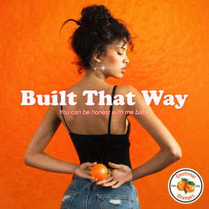 Download Lagu Emotional Oranges - Built That Way MP3 Download Lagu Emotional Oranges - Built That Way MP3