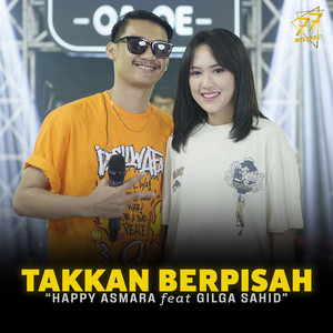 Download Lagu Happy Asmara, Gilga Sahid - Takkan Berpisah - Cover MP3 Download Lagu Happy Asmara, Gilga Sahid - Takkan Berpisah - Cover MP3