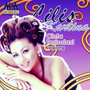 Download Lagu Lilis Karlina - Cinta Terisolasi - Jaipong MP3 Download Lagu Lilis Karlina - Cinta Terisolasi - Jaipong MP3