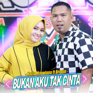 Download Lagu Nazia Marwiana, Ageng Music, Brodin - Bukan Aku Tak Cinta MP3 Download Lagu Nazia Marwiana, Ageng Music, Brodin - Bukan Aku Tak Cinta MP3