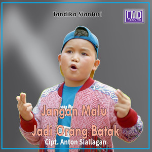 Download Lagu Tandika Sianturi - Jangan Malu Jadi orang Batak MP3