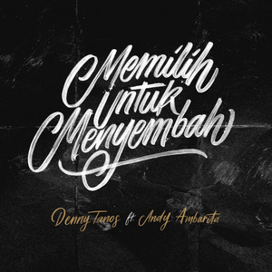 Download Lagu Denny Tanos, Andy Ambarita - Memilih untuk Menyembah MP3 Download Lagu Denny Tanos, Andy Ambarita - Memilih untuk Menyembah MP3