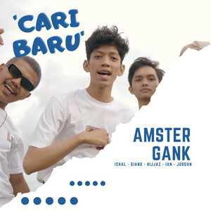 Download Lagu Amster Gank - Cari Baru MP3