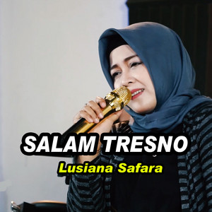Download Lagu Lusiana Safara - Salam Tresno MP3 Download Lagu Lusiana Safara - Salam Tresno MP3