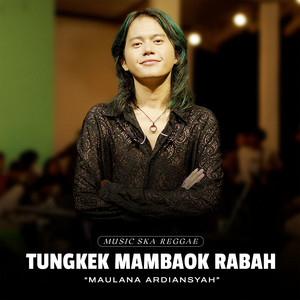 Download Lagu Maulana Ardiansyah - Tungkek Mambaok Rabah - Live Ska Reggae MP3