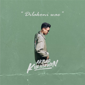 Download Lagu Akbar Kurniawan - Dilakoni wae MP3