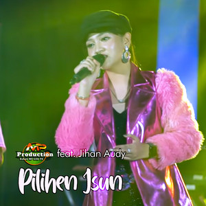 Download Lagu MP Production, Jihan Audy - Pilihen Isun MP3 Download Lagu MP Production, Jihan Audy - Pilihen Isun MP3