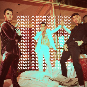 Download Lagu Jonas Brothers - What A Man Gotta Do MP3 Download Lagu Jonas Brothers - What A Man Gotta Do MP3