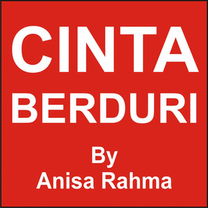 Download Lagu Anisa Rahma - Cinta Berduri MP3 Download Lagu Anisa Rahma - Cinta Berduri MP3