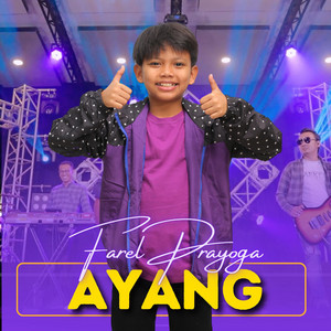 Download Lagu Farel Prayoga - Ayang MP3 Download Lagu Farel Prayoga - Ayang MP3