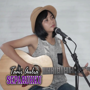 Download Lagu Tami Aulia - Separuhku MP3 Download Lagu Tami Aulia - Separuhku MP3
