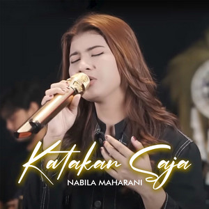 Download Lagu Nabila Maharani - KATAKAN SAJA (Live ) MP3 Download Lagu Nabila Maharani - KATAKAN SAJA (Live ) MP3