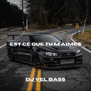 Download Lagu DJ Vel Bass - DJ EST CE QUE TU M'AIMES MP3 Download Lagu DJ Vel Bass - DJ EST CE QUE TU M'AIMES MP3